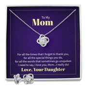 To My Mom - Love Knot Necklace + Earrings