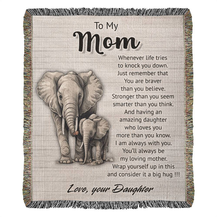 Mom, Whenever life,,, - Heirloom Woven Blanket