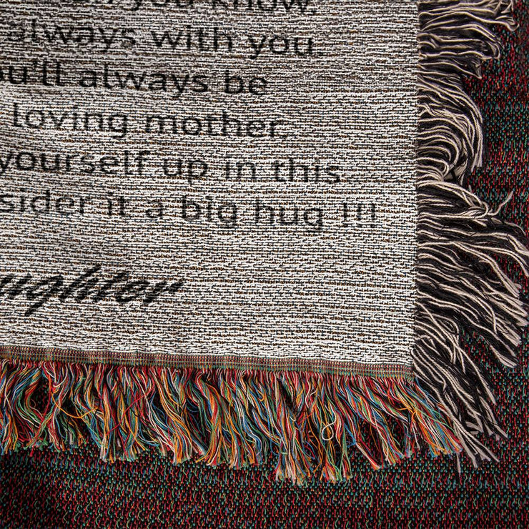 Mom, Whenever life,,, - Heirloom Woven Blanket
