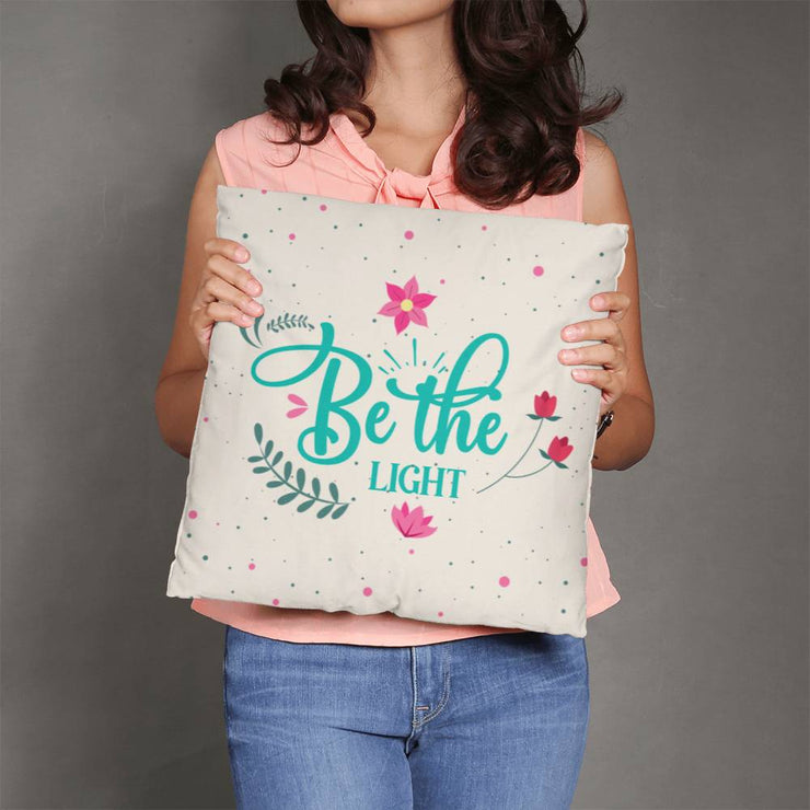 Classic Pillow - Be The Light