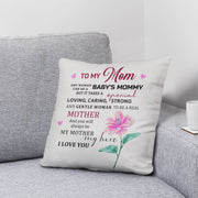 To My Mom, Baby's Mommy - Classic Pillow