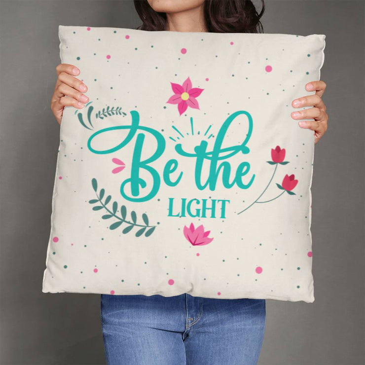 Classic Pillow - Be The Light